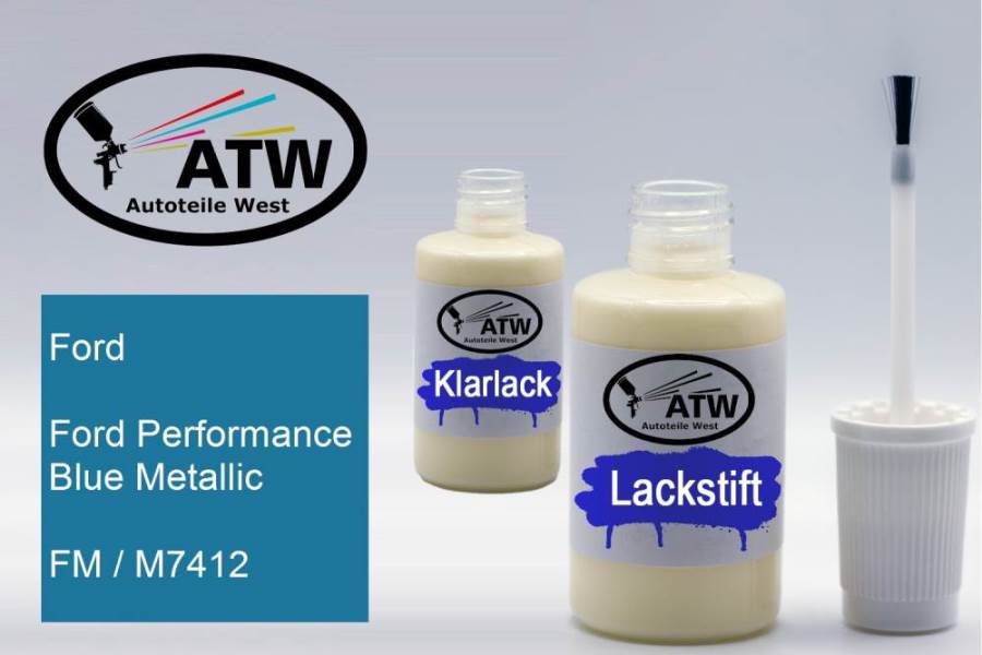 Ford, Ford Performance Blue Metallic, FM / M7412: 20ml Lackstift + 20ml Klarlack - Set, von ATW Autoteile West.